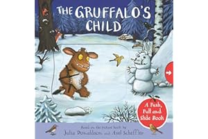The Gruffalo's Child: A Push, Pull and Slide Book: perfect for little ones at Christmas!