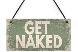 RED OCEAN Get Naked Shabby Chic Schild zum Aufhängen, Gartenhaus, Whirlpool-Schild, Geburtstagsgeschenk für sie