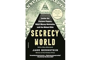 Secrecy World: Inside the Panama Papers, Illicit Money Networks, and the Global Elite