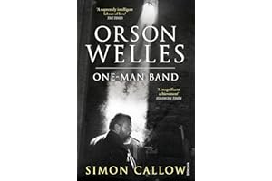 Orson Welles, Volume 3: One-Man Band (Orson Welles Biographies, 5)