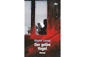 Der gelbe Vogel: Roman