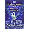 Sacred Journey of the Peaceful Warrior