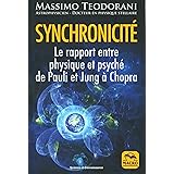 Synchronicité: Le rapport entre physique et psyché de Pauli et Jung à Chopra