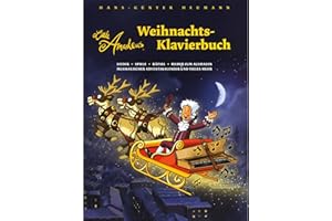 Little Amadeus - Weihnachts-Klavierbuch: Songbook für Klavier: Lieder, Spiele, Rätsel, Bilder zum Ausmalen, musikalischer Adventskalender und vieles mehr