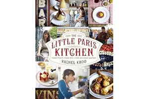 The Little Paris Kitchen: Classic French recipes with a fresh and fun approach