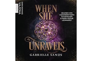 When She Unravels: Gefallen, Band 1