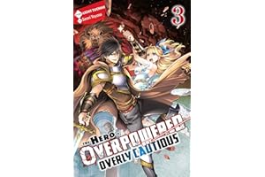 The Hero Is Overpowered but Overly Cautious, Vol. 3 (light novel)