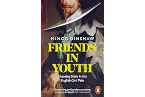 Friends in Youth: Choosing Sides in the English Civil War