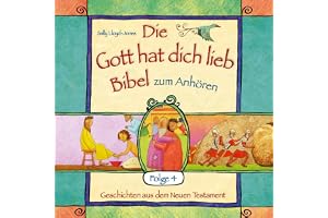 Geschichten aus dem Neuen Testament: Die Gott hat dich lieb Bibel zum Anhören 4