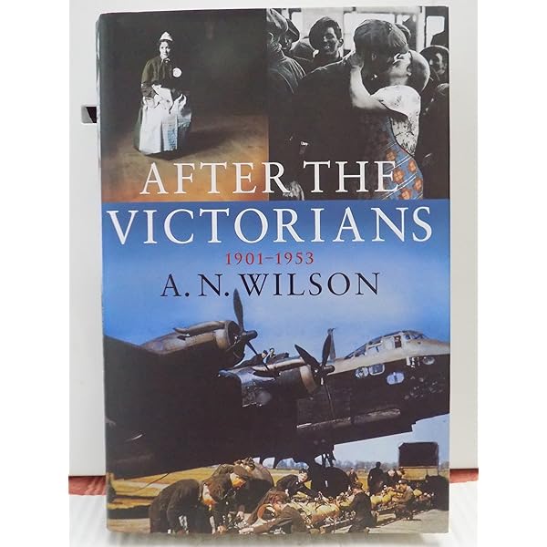 The Victorians: Amazon.co.uk: Wilson, A. N.: 9780091794217