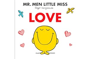 Mr. Men Little Miss Love Gift Book: The Perfect Valentine’s Day Gift for the kids, teens and adults in your life that you love