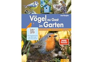 Vögel zu Gast im Garten - Beobachten, bestimmen, schützen.: 114 Vogelstimmen per QR-Code zum Download. Das perfekte Geschenk für alle Vogelfreunde