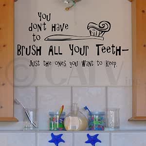 Adesivo Murale In Vinile Per Bagno - Frasi Umoristiche - 'You Don't Have To Brush All Your Teeth' - Oracal