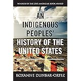 An Indigenous Peoples' History of the United States (ReVisioning American History): 3 (Revisioning History)