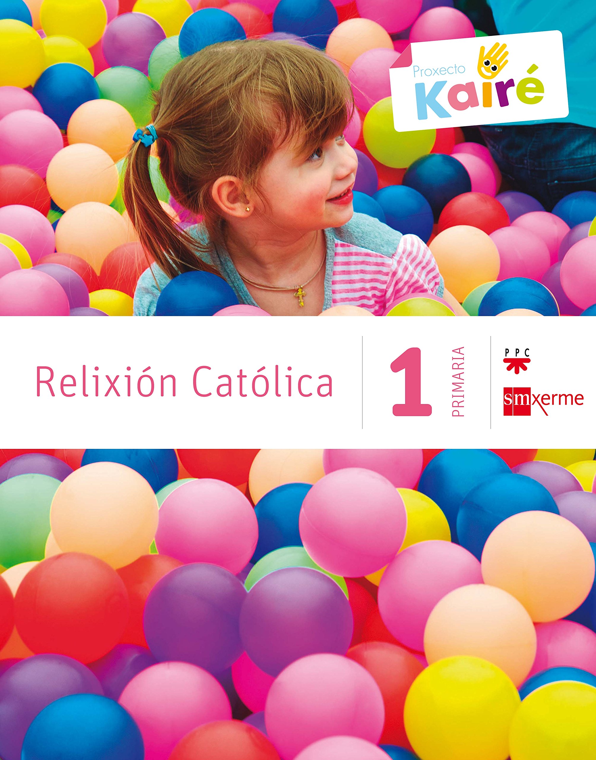 Relixión católica. 1 Primaria. Kairé