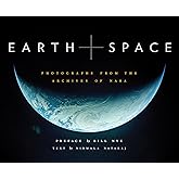 Earth and Space: Photographs from the Archives of NASA