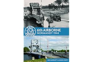 6th Airborne: Normandy 1944 (Past & Present)