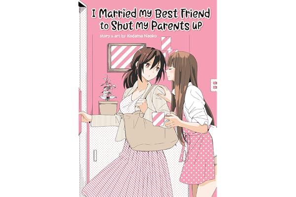 I Married My Best Friend to Shut My Parents Up