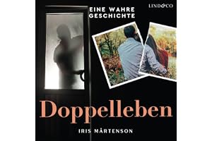 Doppelleben: eine wahre Geschichte
