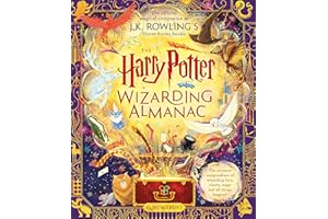 The Harry Potter Wizarding Almanac: The official magical companion to J.K. Rowling’s Harry Potter books