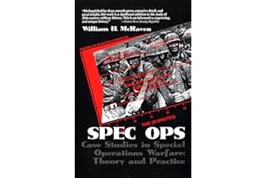 Spec Ops: Case Studies in Special Operations Warfare: Theory and Practice