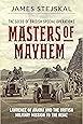 Masters of Mayhem: Lawrence of Arabia and the British Military Mission to the Hejaz
