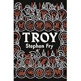 Troy: Our Greatest Story Retold (Stephen Fry's Greek Myths) (Stephen Fry’s Greek Myths, 3)