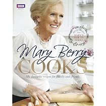 Mary Berry Cooks: My Favourite Recipes for Family and Friends ...