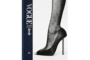 Vogue Essentials: Heels: A gorgeous celebration of the ultimate fashion power symbol