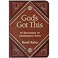 God's Got This: 40 Devotions of Courageous Faith