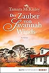 Der Zauber von Savannah Winds: Roman