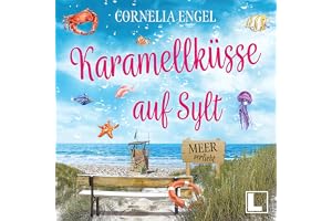 Karamellküsse auf Sylt: Meerverliebt 4
