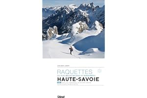 Randonnées à raquettes en Haute-Savoie T1: Gavot, Val d'Abondance, Vallée Verte, Brévon, Vallée d'Aulps, Vallée du Giffre