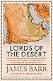 Lords of the Desert: Britain's Struggle with America to Dominate the Middle East