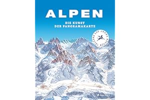 Alpen. Die Kunst der Panoramakarte
