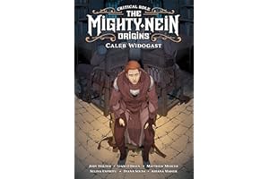 Critical Role: Mighty Nein Origins -- Caleb Widogast: The Mighty Nein Origins; Caleb Widogast (Critical Role; The Mighty Nein; Origins)
