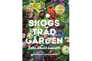 Skogsträdgården: odla ätbart överallt