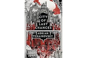 City of Last Chances: Shortlisted for the Hugo Award for Best Series 2025 (The Tyrant Philosophers)
