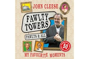 Fawlty Towers: Fawlts and All: The Sunday Times bestselling 50th anniversary celebration of the nation's beloved sitcom