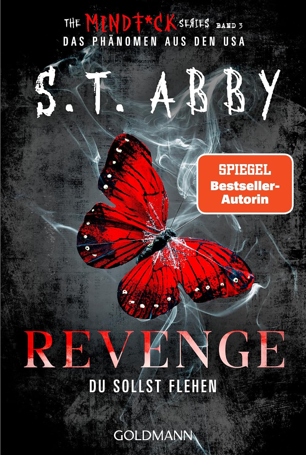 Revenge – Du sollst flehen: »The Mindf*ck Series«: Das Thriller-Phänomen – jetzt auf Deutsch! (Lana-Myers-Reihe, Band 3)