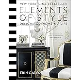 Elements of Style: Designing a Home & a Life