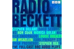 Radio Beckett: Five Full Cast BBC Audio Plays by Nobel Prize winning writer Samuel Beckett