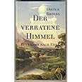 Der verratene Himmel: Rückkehr nach Eden: Band 1 der Sachbuch-Trilogie. Die Befreiung des Menschen aus der Manipulation. Brüc