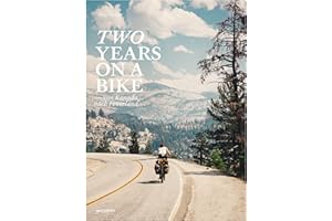 Two Years On A Bike: Von Kanada nach Feuerland