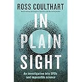 In Plain Sight: An investigation into UFOs and impossible science