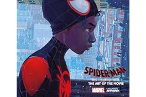 Spider-Man. Into the Spider-Verse -The Art of the Movie