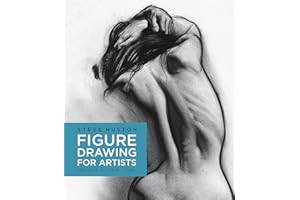 Figure Drawing for Artists: Making Every Mark Count: Volume 1