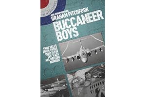 Buccaneer Boys: True Tales from Those Who Flew the Last 'All-British Bomber' (The Jet Age Series): 4