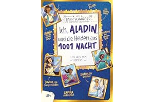 Ich, Aladin, und die Helden aus 1001 Nacht – Live aus dem Orient: Geschichte witzig und originell erzählt ab 10 (Geschichte(n) im Freundschaftsbuch-Serie, Band 8)