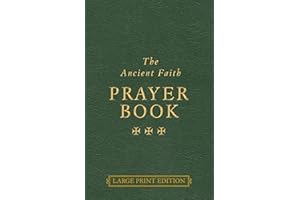 The Ancient Faith Prayer Book Large Print Edition